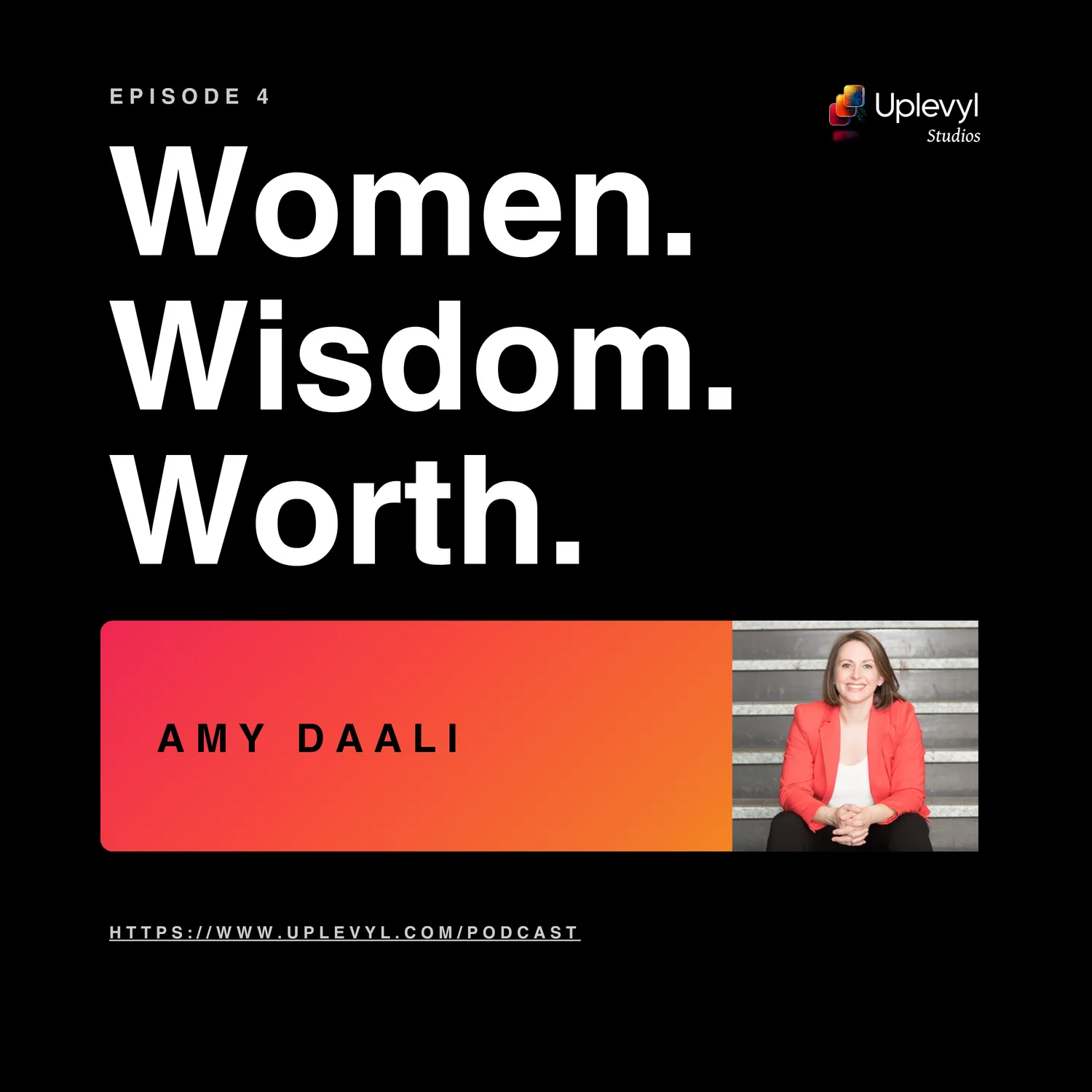Women. Wisdom. Worth. episode 4 cover art with Amy Daali