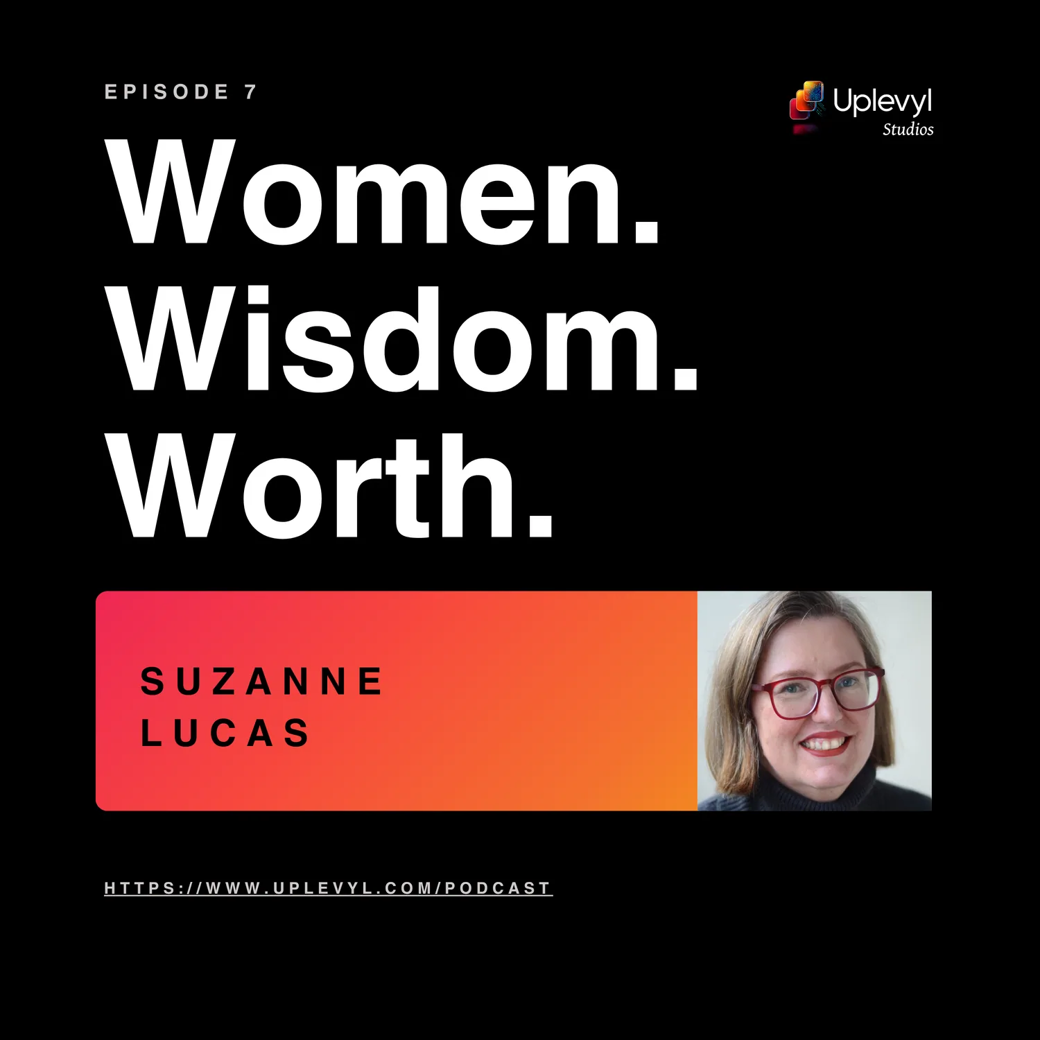 Women. Wisdom. Worth. episode 7 cover art with Suzanne Lucas